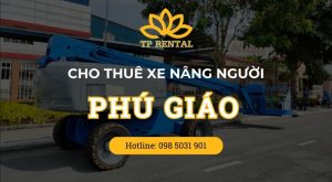 cho thue xe nang nguoi tai phu giao chat luong uy tin