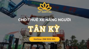 dich vu cho thue xe nang nguoi tai tan ky gia re