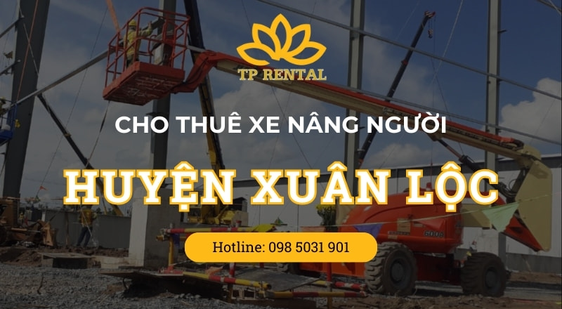 dich vu cho thue xe nang nguoi tai huyen xuan loc