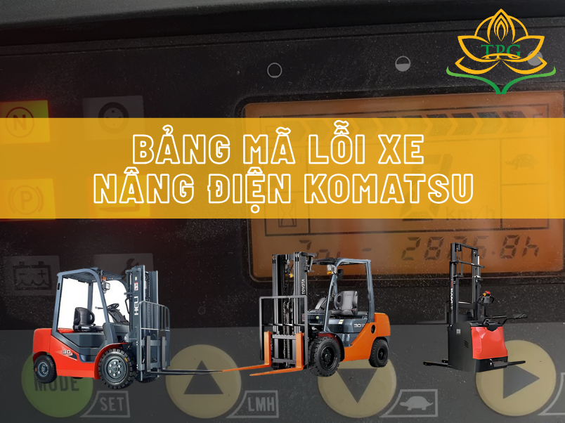 Bảng mã lỗi xe nâng điện Konmatsu